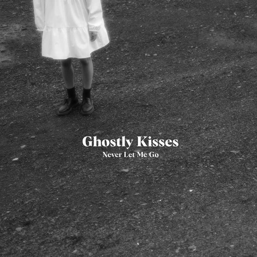 Ghostly Kisses - Never Let Me Go